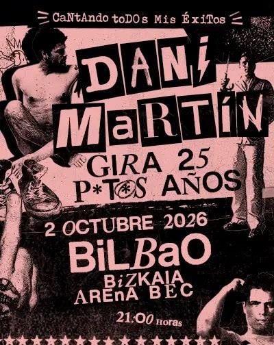 Dani Martín – Gira 25 P*t*s Años en Barakaldo
