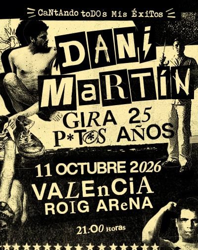 Dani Martín – Gira 25 P*t*s Años en Valencia
