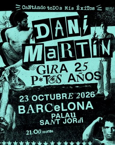 Dani Martín – Gira 25 P*t*s Años en Barcelona