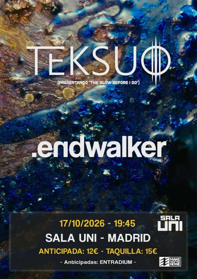 TEKSUO + ENDWALKER en Madrid
