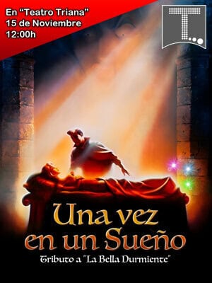UNA VEZ EN UN SUEÑO – Tributo a La Bella Durmiente en Sevilla