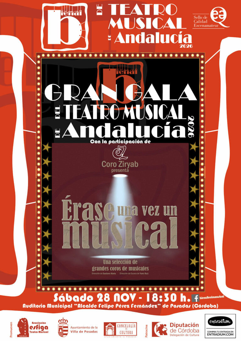 GRAN GALA DEL TEATRO MUSICAL DE ANDALUCÍA – ÉRASE UNA VEZ UN MUSICAL – CORO ZIRYAB + CÍA. HUMANELLA – Bienal de Teatro de Andalucía 2026 en Posadas