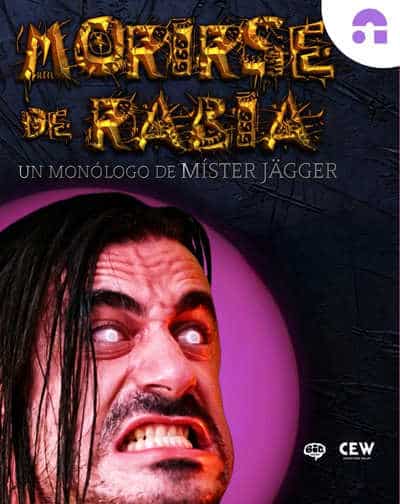 Morirse de Rabia – Míster Jägger en Sevilla