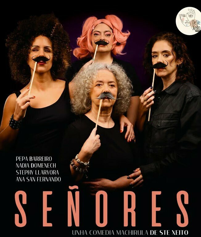 SEÑORES. Unha comedia machirula De Ste Xeito en Santa Comba