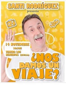 Santi Rodríguez ¿Nos Damos Un Viaje? en Sevilla