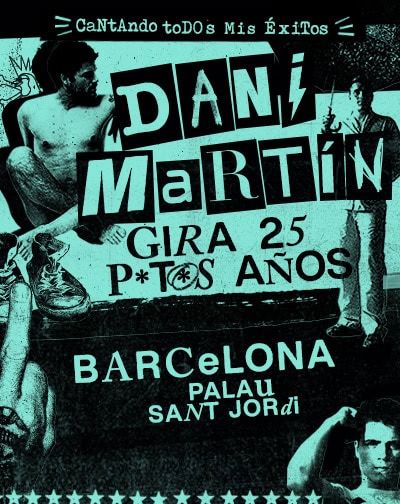 Dani Martín – Gira 25 P*t*s Años en Barcelona