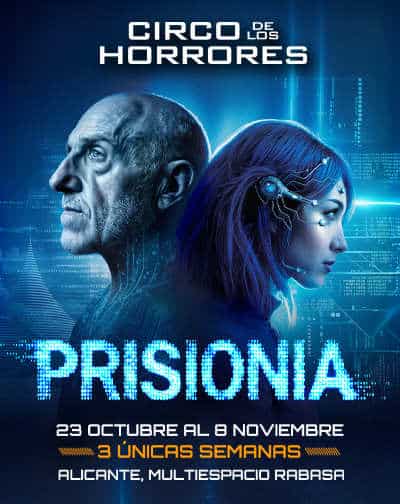 Circo de los Horrores presenta: PrisionIA en Alicante/Alacant