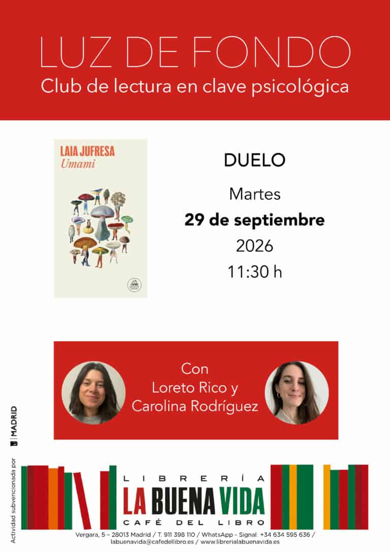 Luz de fondo. Club de lectura en clave psicológica. Duelo desde ‘Umami’, de Laia Jufresa (Literatura Random House) en Madrid