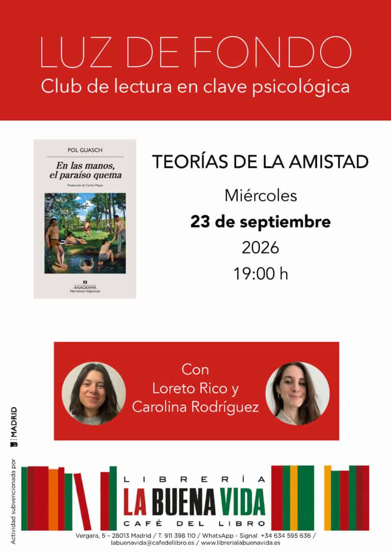 Luz de fondo. Club de lectura en clave psicológica. Teorías de la amistad con ‘En las manos, el paraíso quema’, de Pol Guasch (Anagrama) en Madrid