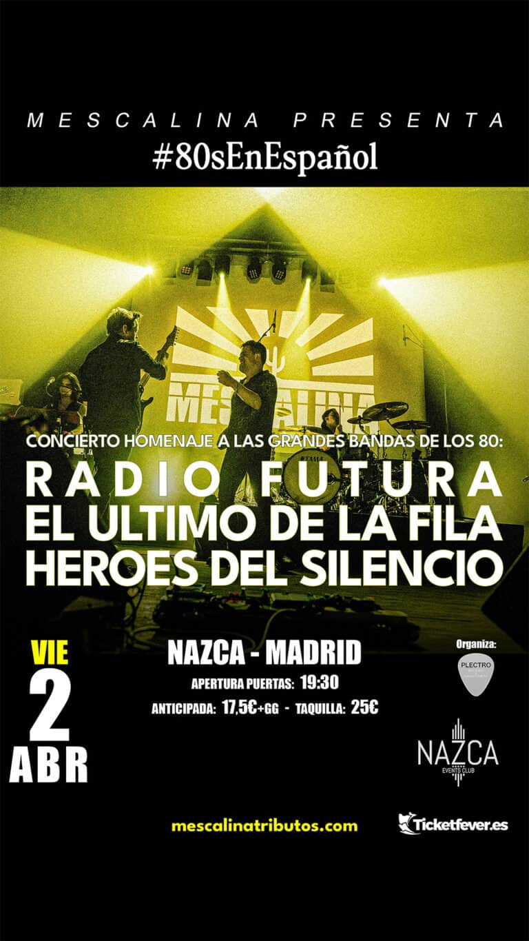 Radio Futura, El Último de la Fila y Héroes del Silencio por MESCALINA en Madrid en Madrid